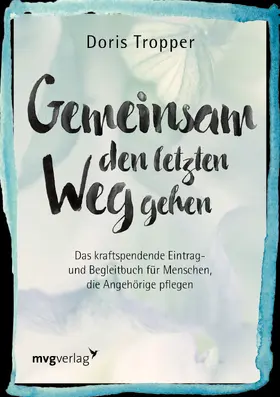 Tropper | Gemeinsam den letzten Weg gehen | Buch | 978-3-86882-688-3 | sack.de