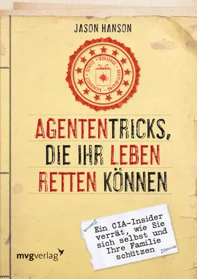 Hanson |  Agententricks, die Ihr Leben retten können | Buch |  Sack Fachmedien