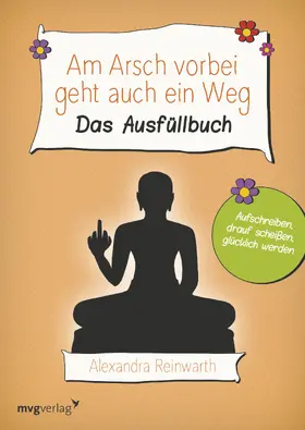 Reinwarth |  Am Arsch vorbei geht auch ein Weg | Buch |  Sack Fachmedien