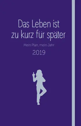 Reinwarth |  Das Leben ist zu kurz für später - Kalender | Buch |  Sack Fachmedien