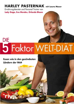 Pasternak / Moser |  Die 5-Faktor-Welt-Diät | Buch |  Sack Fachmedien