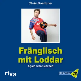 Boettcher |  Fränglisch mit Loddar | Sonstiges |  Sack Fachmedien