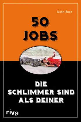 Racz |  50 Jobs, die schlimmer sind als deiner | Buch |  Sack Fachmedien