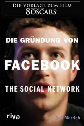 Mezrich |  Die Gründung von Facebook | Buch |  Sack Fachmedien