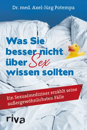 Potempa |  Was Sie besser nicht über Sex wissen sollten | Buch |  Sack Fachmedien