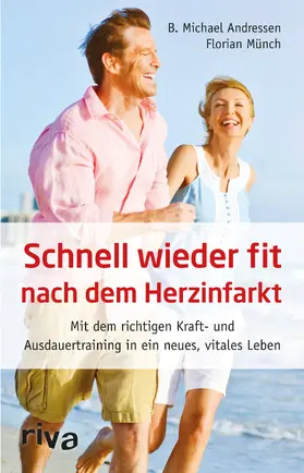 Andressen / Münch |  Schnell wieder fit nach dem Herzinfarkt | Buch |  Sack Fachmedien