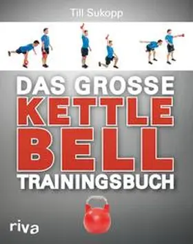 Sukopp |  Das große Kettlebell-Trainingsbuch | Buch |  Sack Fachmedien