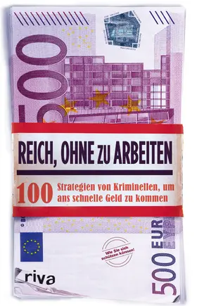 Anonymus |  Reich, ohne zu arbeiten | Buch |  Sack Fachmedien