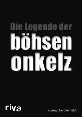 Lerchenfeldt |  Die Legende der böhsen onkelz | Buch |  Sack Fachmedien