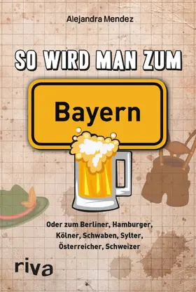 Mendez |  So wird man zum Bayern | Buch |  Sack Fachmedien