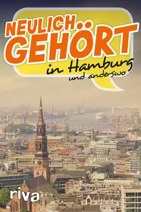  Neulich gehört in Hamburg | Buch |  Sack Fachmedien