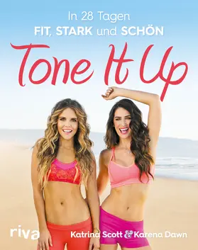 Scott / Dawn |  Tone It Up | Buch |  Sack Fachmedien