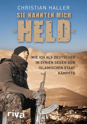 Haller |  Sie nannten mich "Held" | Buch |  Sack Fachmedien