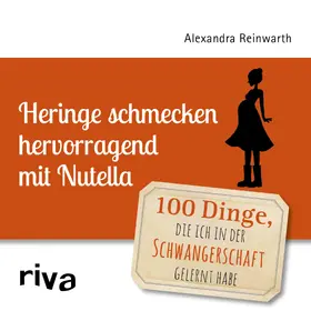Reinwarth |  Heringe schmecken hervorragend mit Nutella | Buch |  Sack Fachmedien