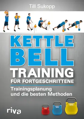 Sukopp |  Kettlebell-Training für Fortgeschrittene | Buch |  Sack Fachmedien