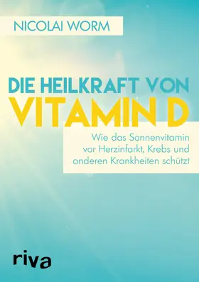 Worm |  Die Heilkraft von Vitamin D | Buch |  Sack Fachmedien