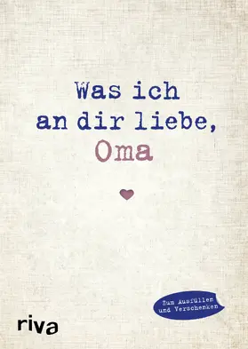 Reinwarth |  Was ich an dir liebe, Oma | Buch |  Sack Fachmedien