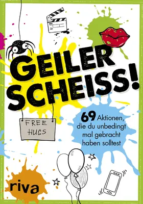  Geiler Scheiß! | Buch |  Sack Fachmedien