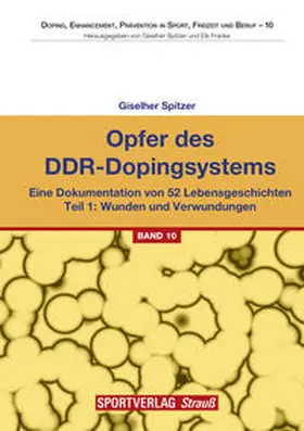 Spitzer |  Opfer des DDR-Dopingsystems. Teil 1 | Buch |  Sack Fachmedien