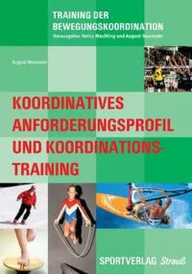 Neumaier |  Koordinatives Anforderungsprofil und Koordinationstraining | Buch |  Sack Fachmedien