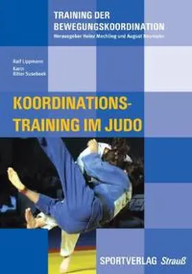 Lippmann / Ritler Susebeek |  Koordinationstraining im Judo | Buch |  Sack Fachmedien