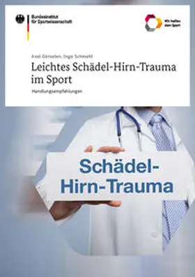 Gänsslen / Schmehl / Bundesinstitut für Sportwissenschaft |  Leichtes Schädel-Hirn-Trauma im Sport | Buch |  Sack Fachmedien
