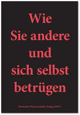 Müller |  Wie Sie andere und sich selbst betrügen | Buch |  Sack Fachmedien