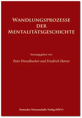 Dinzelbacher / Harrer |  Wandlungsprozesse der Mentalitätsgeschichte | Buch |  Sack Fachmedien