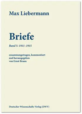 Liebermann / Braun |  Max Liebermann: Briefe / Max Liebermann: Briefe | Buch |  Sack Fachmedien