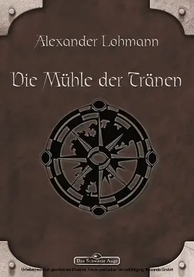 Lohmann |  DSA 63: Die Mühle der Tränen | eBook | Sack Fachmedien