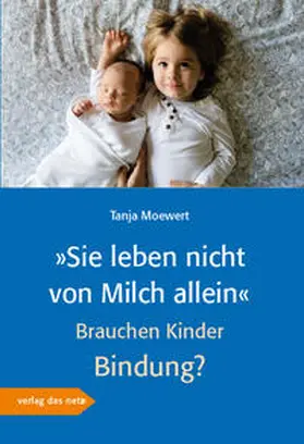 Möwert / Moewert |  »Sie leben nicht von Milch allein« | Buch |  Sack Fachmedien