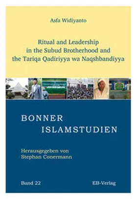 Widiyanto |  Ritual and Leadership in the Subud Brotherhood and the Tariqa Qadiriyya wa Naqshbandiyya | Buch |  Sack Fachmedien