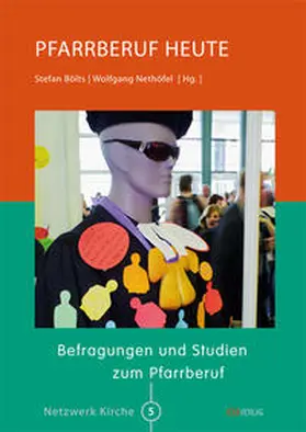 Bölts / Nethöfel |  Pfarrberuf heute | Buch |  Sack Fachmedien