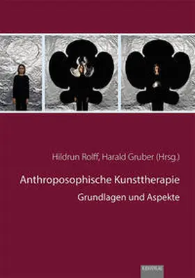 Rolff / Gruber |  Anthroposophische Kunsttherapie | Buch |  Sack Fachmedien
