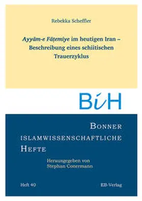 Scheffler |  Ayyam-e Fa?emiye im heutigen Iran – Beschreibung eines schiitischen Trauerzyklus | Buch |  Sack Fachmedien