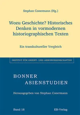 Conermann |  Wozu Geschichte? Historisches Denken in vormodernen historiographischen Texten | Buch |  Sack Fachmedien
