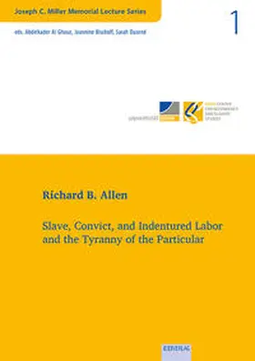 Allen |  Slave, Convict, and Indentured Labor and the Tyranny of the Particular | Buch |  Sack Fachmedien