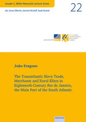 Fragoso |  The Transatlantic Slave Trade, Merchants and Rural Elites in Eighteenth-Century Rio de Janeiro, the Main Port of the South Atlantic | Buch |  Sack Fachmedien