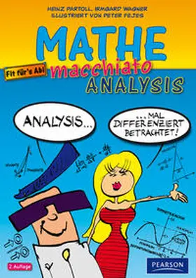 Wagner / Partoll / Fejes |  Mathe macchiato Analysis | Buch |  Sack Fachmedien
