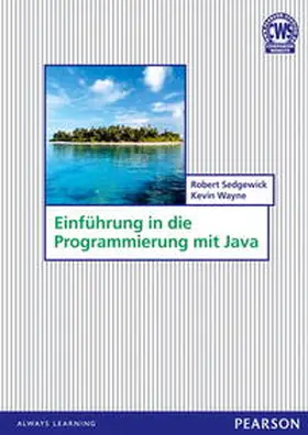 Sedgewick / Wayne |  Einführung in die Programmierung mit Java | Buch |  Sack Fachmedien