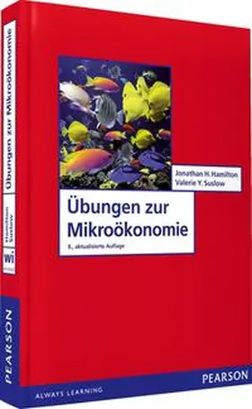 Hamilton / Suslow | Übungen zur Mikroökonomie | Buch | 978-3-86894-168-5 | sack.de
