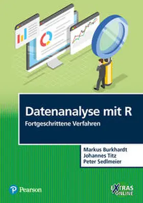 Burkhardt / Titz / Sedlmeier |  Datenanalyse mit R' Fortgeschrittene Verfahren | Buch |  Sack Fachmedien