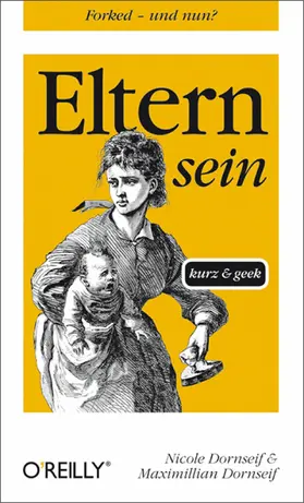 Dornseif |  Eltern sein kurz & geek | eBook | Sack Fachmedien
