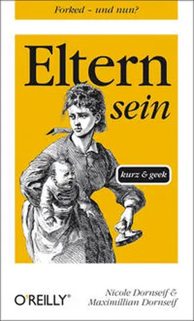Dornseif |  Eltern sein kurz & geek | eBook | Sack Fachmedien