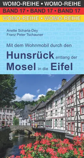 Scharla-Dey / Tschauner |  Mit dem Wohnmobil durch den Hunsrück entlang der Mosel in die Eifel | Buch |  Sack Fachmedien