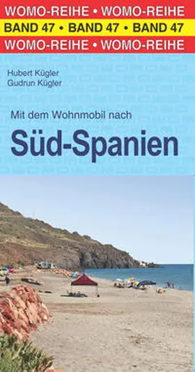 Kügler | Mit dem Wohnmobil nach Süd-Spanien | Buch | 978-3-86903-474-4 | sack.de