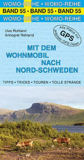 Rohland |  Mit dem Wohnmobil nach Nord-Schweden | Buch |  Sack Fachmedien