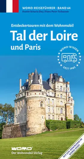 Scharla-Dey / Tschauner |  Entdeckertouren mit dem Wohnmobil Tal der Loire | Buch |  Sack Fachmedien