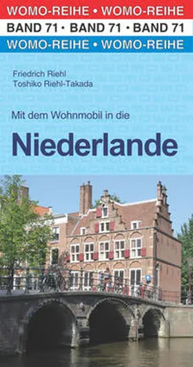Riehl / Riehl-Takada |  Mit dem Wohnmobil in die Niederlande | Buch |  Sack Fachmedien
