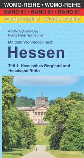 Scharla-Dey / Tschauner |  Mit dem Wohnmobil nach Hessen | Buch |  Sack Fachmedien